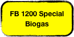 FB 1200 Special
Biogas